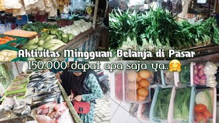 BELANJA MINGGUAN 150.000 di BEKASI, DAPAT APA SAJA YA.? FOOD PREPARATION | TIPS HEMAT NABUNG ALA IRT