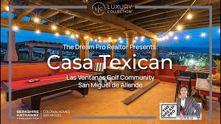 Your Dream Home Awaits in San Miguel de Allende, Mexico- Casa Texican