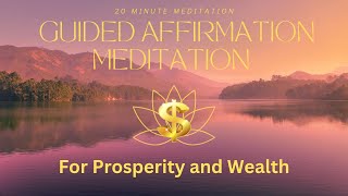 20 Minute Guided Affirmation Meditation For Prosperity & Wealth | Daily #meditation #affirmations