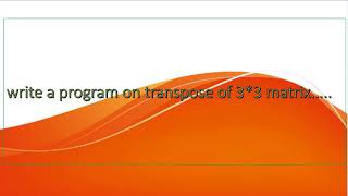 c program to transpose 3*3 matrix