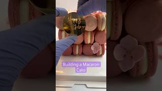 How to build a macaron cake#shorts #cake #cakeart #macaron #macaroncake#baking #birthday #food