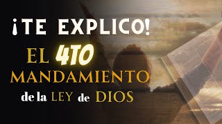 Te ¡EXPLICO! el 4to mandamiento de la LEY de Dios, te enseño lo Qué nos Revela la Biblia