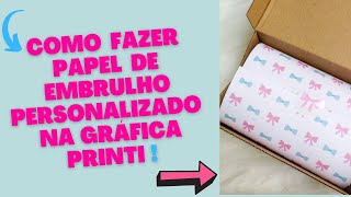 COMO FAZER E CONFIGURAR PAPEL DE EMBRULHO NA PRINTI GRÁFICA!