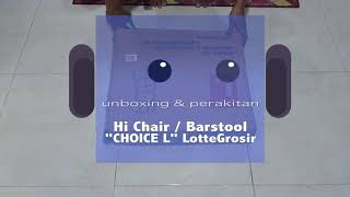 Unboxing dan Perakitan Kursi Tinggi a.k.a. Barstool L Choice