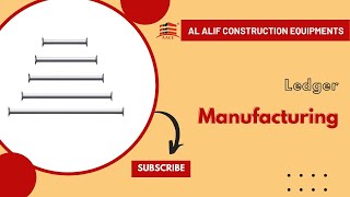 || Ledger Manufacturing || AL ALIF CONSTRUCTION EQUIPMENTS || Call 8121004315 ||