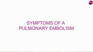 Symptoms of a pulmonary embolism