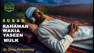 Surah Rahman | Surah Waqiah | Surah Yasin | Surah Mulk | By Tareeq Muhammad