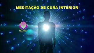 MEDITAÇÃO DE CURA INTERIOR (libertação dos "pesos" das couraças emocionais) 🙌✨💖🙏