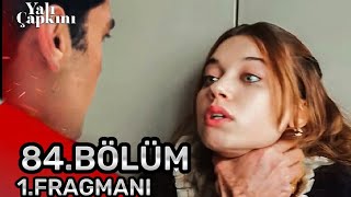 Зимородок 84 серия 1 трейлер. Сейран, Я тебя убью! Yalı Çapkını 84 bölüm