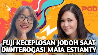 FUJI AN DI INTEROGASI MAIA ESTIANTY, DENGAN JUJUR MEMBUKA MASA LALU & BAHAS MASA DEPAN