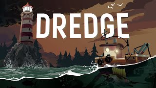 DREDGE | Днём рыбачу - ночью сплю [1]