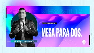 MESA PARA DOS  | NADA ME FALTARÁ, EN DIOS ESTOY SEGURO | 17-03-24 | PS. JOSE LUIS BARRIOS