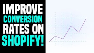 7 Ways To Improve Conversion Rates on Shopify