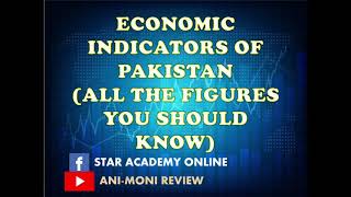 Economic Indicators of Pakistan: All the figures you should know (For NTS, PPSC, CSS, FPSC etc)