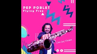 [EXCLUSIVA] Pep Poblet - Pont Aeri Flying Free Live Sax Version 2020