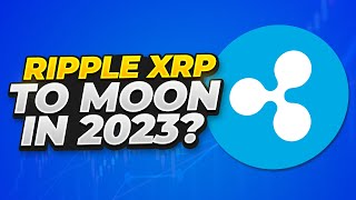 Ripple XRP Set To MOON in 2023?