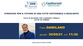 Ciclo incontri con candidati Sindaco Città di Torino: 30/09/21 ore 11:30 - Paolo DAMILANO