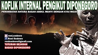 KONFLIK INTERNAL PENGIKUT PANGERAN DIPONEGORO | DICATAT DALAM BABAD DIPONEGORO