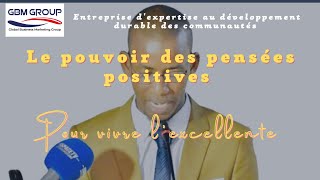 Le pouvoir des pensées positives pour vivre l'excellence