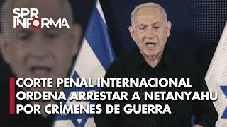 Ordena Corte Penal Internacional arrestar a Netanyahu por crímenes de guerra y lesa humanidad