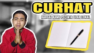 CURHAT | Kumenangis Membayangkan ..... Colubrid World