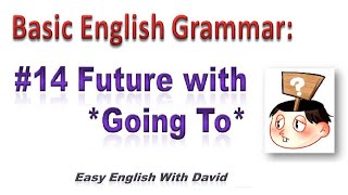 Basic English Grammar #14 Future with *Going To*