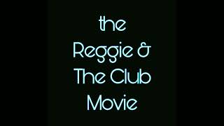 Reggie and the club the movie ending audience reaction