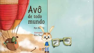 Avô de Todo Mundo - História Infantil - Dia dos Avós - Escolar