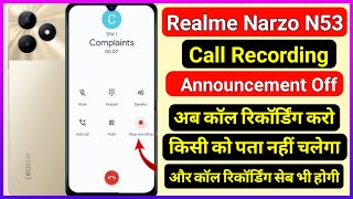 Realme narzo n53 call recording without announcement | realme narzo n53 call recording sound off