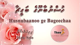 Husnubaanoo ge bageechaa MALE SOLO by Theel Dhivehi Karaoke lava track