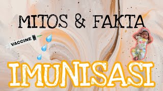 Mitos & Fakta IMUNISASI - VAKSIN Berbahaya ?