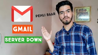 Gmail Server Down In INDIA | Gmail Not Working | जीमेल सर्वर डाउन | GMAIL Server Problem | WHY ?