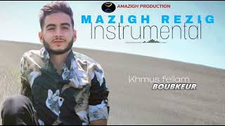 MAZIGH REZIG - KHMUS FELLAM - BOUBKEUR ♓️ INSTRUMENTALE