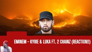 Eminem - Kyrie & Luka feat. 2 Chainz (Reaction)