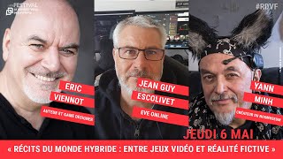 E.Viennot, Y.Minh et JG.Escolivet : « Récit du monde hybride : entre jeu vidéo et réalité fictive »