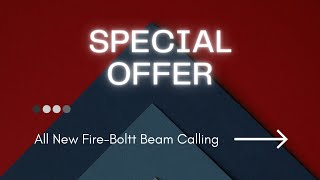 Fire Boltt Beam Calling