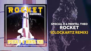 Special D & Mental Theo - Rocket (Clockartz Remix)