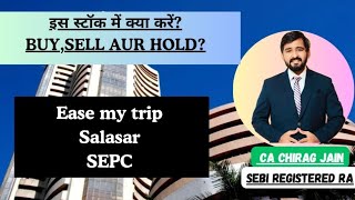 In-Depth Stock Analysis: Ease My Trip, Salasar, SEPC | Target, Stop Loss