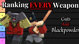 Ranking EVERY Guts and Blackpowder WEAPON (Roblox)