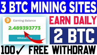 3 Free Bitcoin Mining Sites 2020 || Free BTC Earning Sites 2020 | Mine 0.01 Daily | Earn BTC Daily