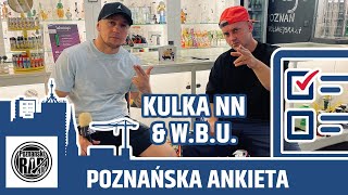 POZNAŃSKA ANKIETA 2.0: KULKA NN & W.B.U.