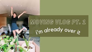 MOVING VLOG PT. 1 | moving while sick and drama