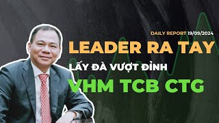 LEADER ra tay - VHM TCB CTG kéo vượt 1300!