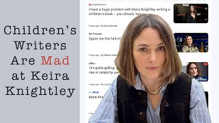 Children's Writers Are Mad at Keira Knightley