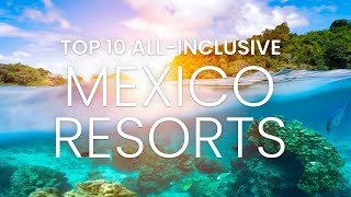 All-Inclusive Resort Mexico | Top 10 All Inclusive Mexico | All Inclusive Resort 2022 | Travel Video