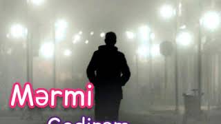 Çox Qəmli şeir status üçün video ( mərmi - gedirəm ) 2019