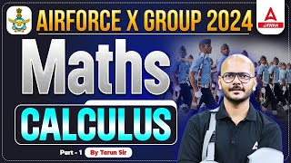 Maths CALCULUS For Airforce X Group | Airforce X Group 2024 Maths Classes | Part 1 | By Tarun Sir