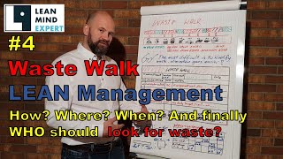 #4 LEAN Management – Waste Walk – How? What? Who? Where? When?...?