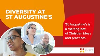 Diversity at St Augustine's | "A melting pot of Christian ideas and practices"