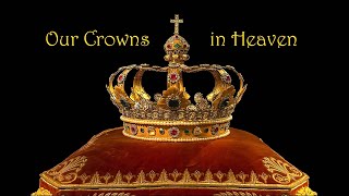 Our Crowns in Heaven